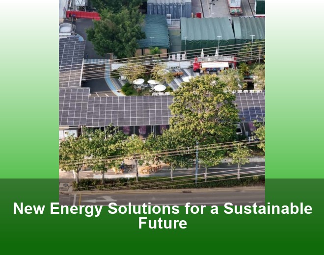 New Energy Solutions for a Sustainable Future